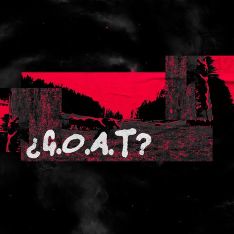¿G.O.A.T? | Boomplay Music