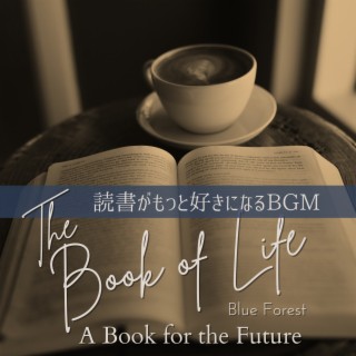 The Book of Life -読書がもっと好きになるBGM- - A Book for the Future