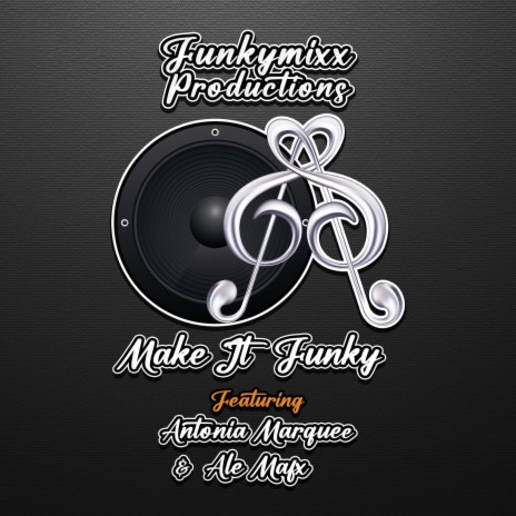 Make It Funky ft. Antonia Marquee & ALE MAFx | Boomplay Music