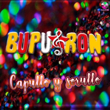 Capullo Y Sorullo | Boomplay Music