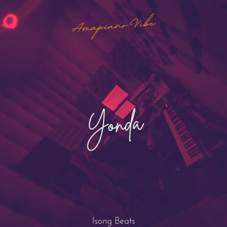 Yonda Amapiano Vibe (Instrumental) | Boomplay Music