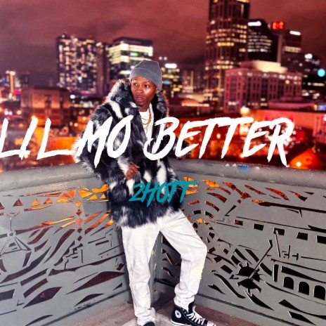 Lil Mo Better | Boomplay Music