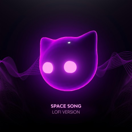 Space Song - lofi version ft. Mr Cat | Boomplay Music