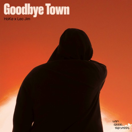 Goodbye Town ft. Léo Jim | Boomplay Music