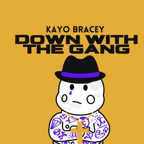 Down with the gang | Boomplay Music