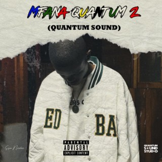 Mfana Quantum 2 (Quantum Sound)
