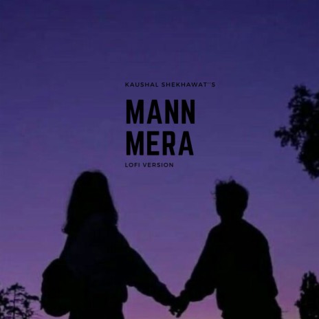 Mann Mera (Lofi) | Boomplay Music