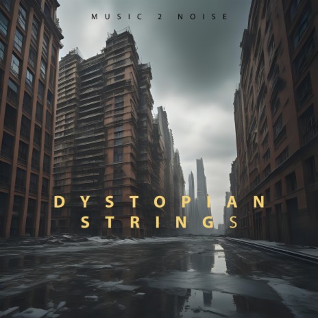 Dystopian Strings, Pt. 1 | Boomplay Music