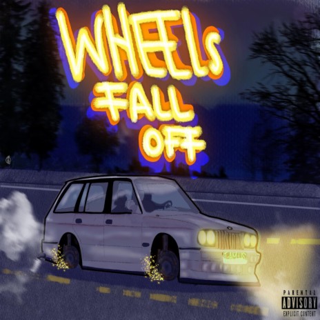 WHEELS FALL OFF | Boomplay Music