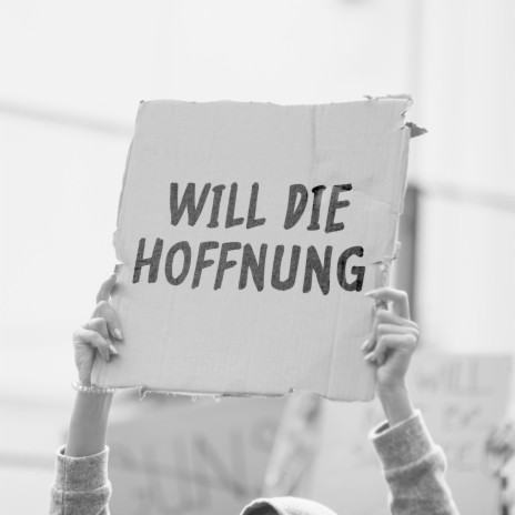 Will die Hoffnung | Boomplay Music