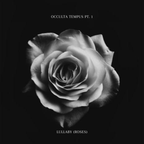 Occulta Tempus Pt. 1: Lullaby (Roses) ft. IA English C | Boomplay Music