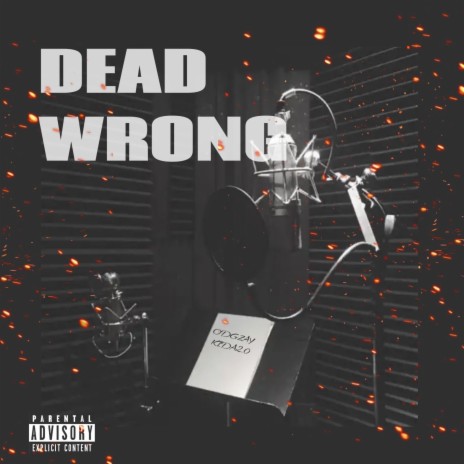 Dead Wrong ft. KIDA 2.0 | Boomplay Music
