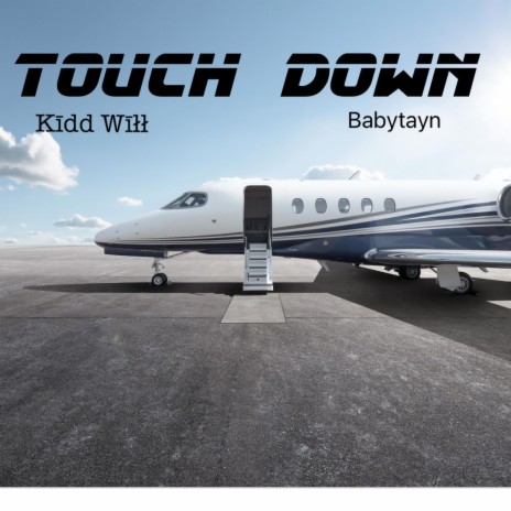 touch down ft. babytayn | Boomplay Music