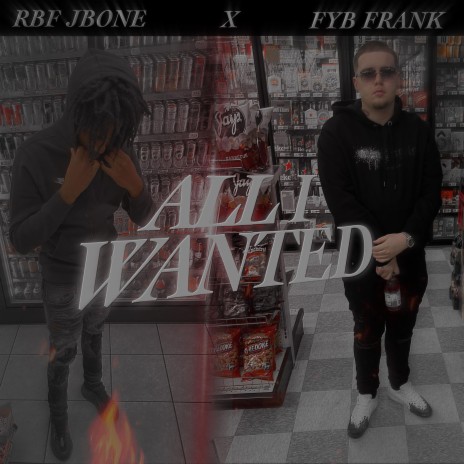 All I Wanted ft. FYB Frank | Boomplay Music