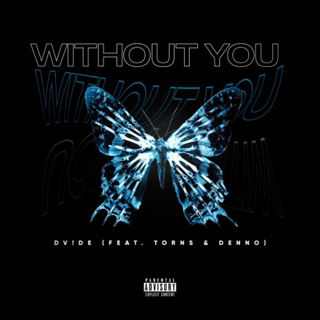 Without You ft. Torns & Denno | Boomplay Music
