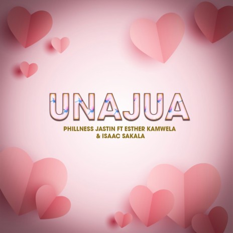Unajua (feat. Isaac Sakala & Esther Kamwela) | Boomplay Music