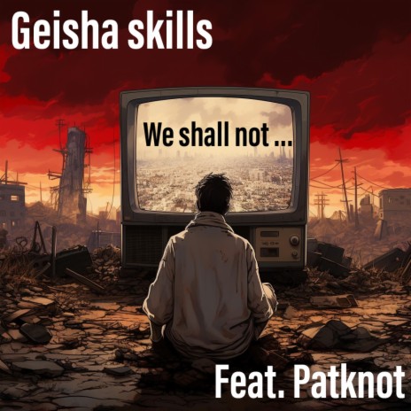 we shall not ... ft. Patknot | Boomplay Music