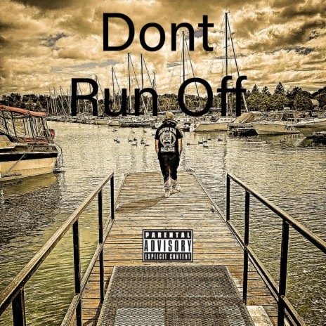 Dont Run Off (Radio Edit) | Boomplay Music
