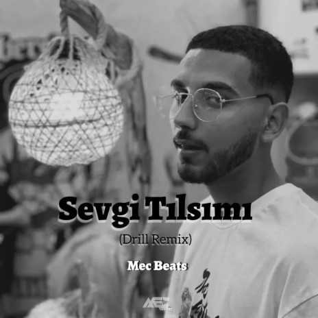 Sevgi Tılsımı (Drill Remix)