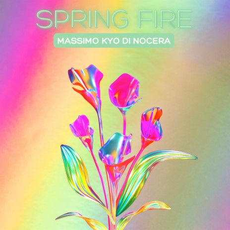 Spring Fire | Boomplay Music