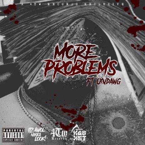 More Problems ft. LxVDawg | Boomplay Music