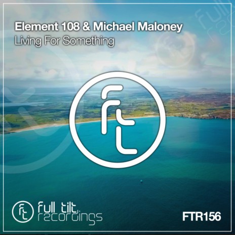 Living For Something ft. Michael Maloney | Boomplay Music