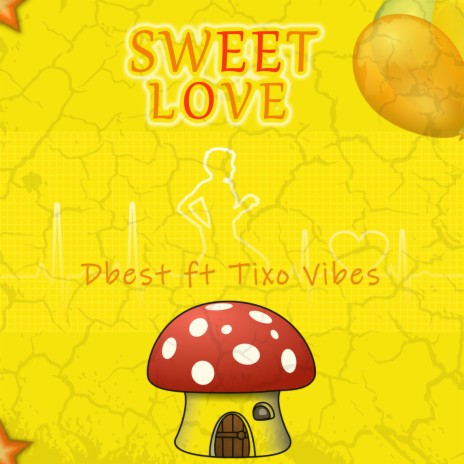 Sweet love (feat.Tixo vibes) | Boomplay Music