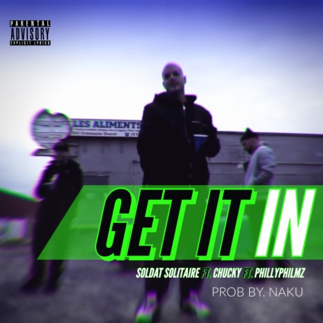 Get It In ft. Chucky, Phily Philmz & Pascal Therrien