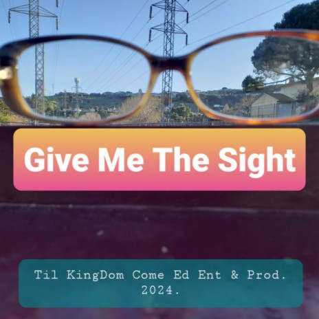 Give Me The Sight ft. Dominic Juarez & Paul Heath | Boomplay Music