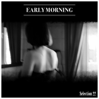 Early Morning Selection 22