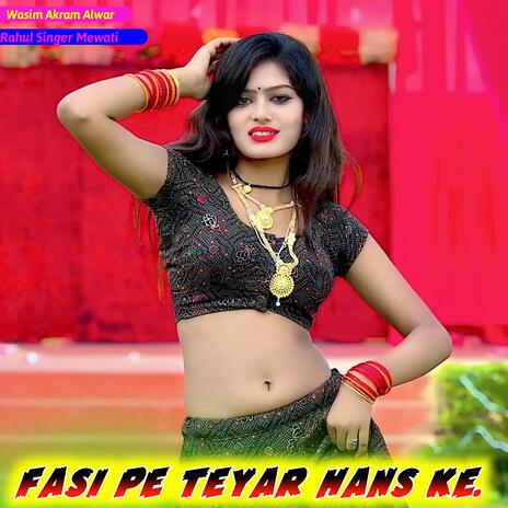 Fasi Pe Teyar Hans Ke | Boomplay Music