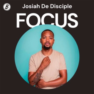 Focus: Josiah De Disciple