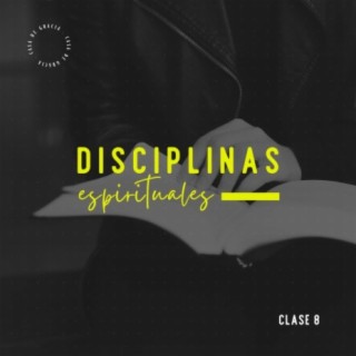 Disciplinas Espirituales - Clase 08: La mayordomía del tiempo