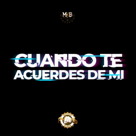 Cuando Te Acuerdes De Mi | Boomplay Music