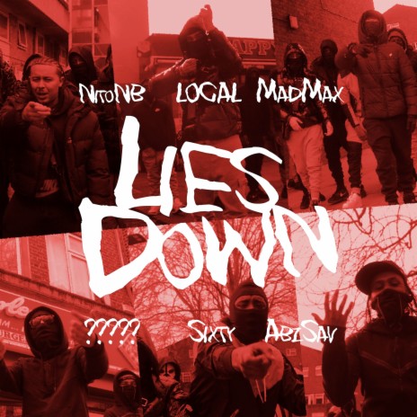 Lies Down ft. AbzSav, Sixty, LOCAL, Mad Max 156 & ????? | Boomplay Music