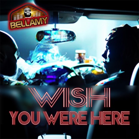 Wish You Were Here | Boomplay Music