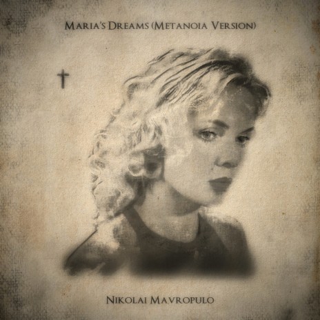 Maria's Dreams (Metanoia Version) | Boomplay Music