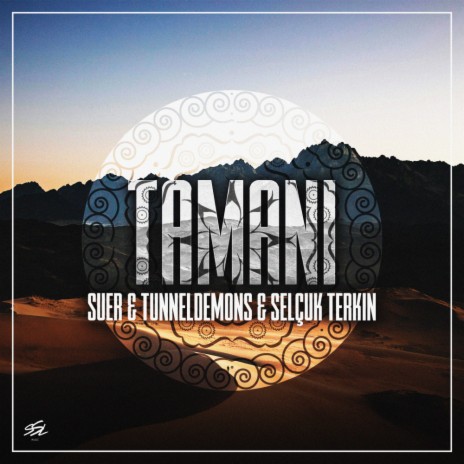 Tamani ft. Tunneldemons & Selçuk Terkin | Boomplay Music