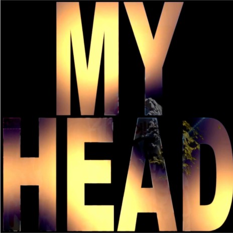 My Head | Boomplay Music