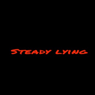 Steady Lying