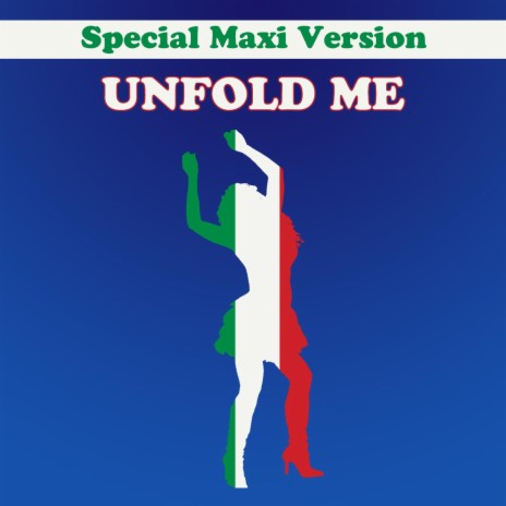 Unfold Me (Maxi Version)