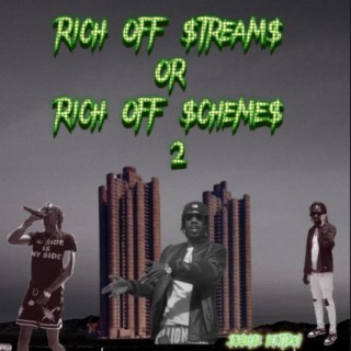 RICH OFF STREAMS OR RICH OFF SCHEMES 2 (DELUXE)