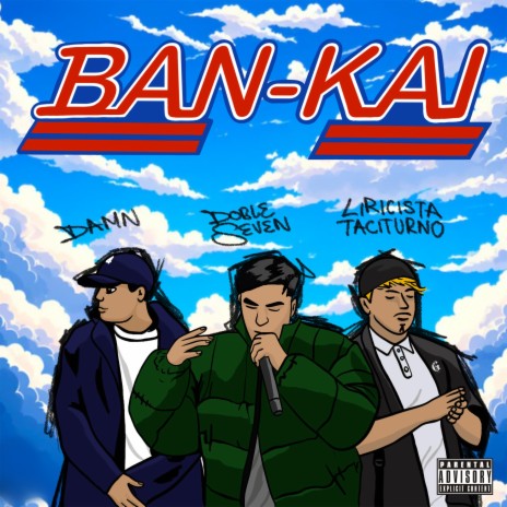 BANKAI ft. Liricista Taciturno, DAMMN & Doble Seven Music | Boomplay Music