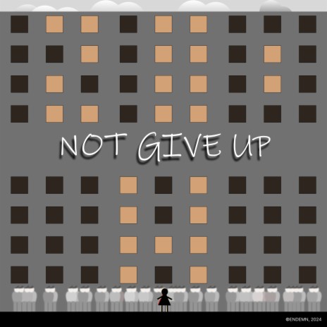 Not Give Up