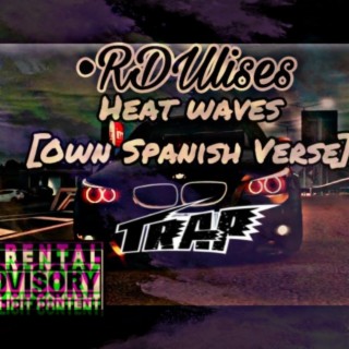 Heat Waves (Own Spanish Verse)