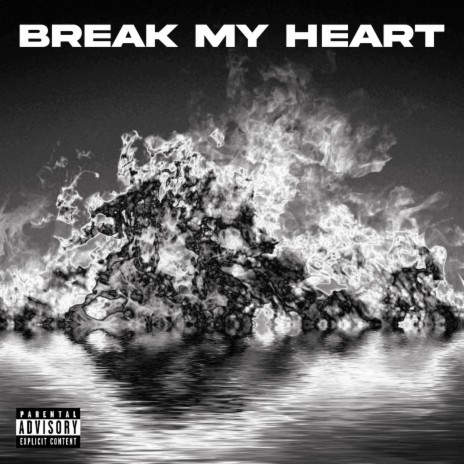 BREAK MY HEART ft. Disskidz | Boomplay Music