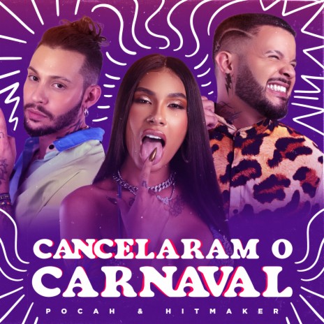 Cancelaram o Carnaval ft. HITMAKER | Boomplay Music