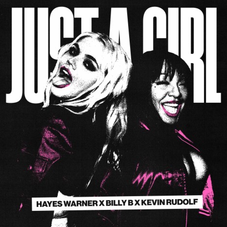 Just A Girl ft. Billy B & Kevin Rudolf | Boomplay Music