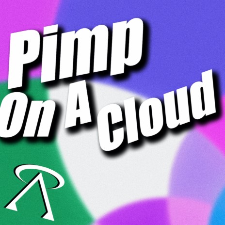 Pimp on a Cloud | Boomplay Music