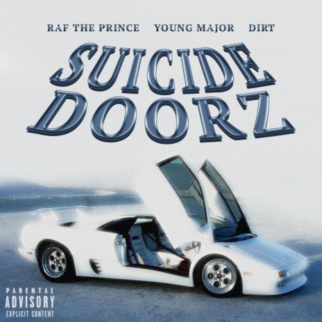 Suicide Doorz ft. Raf the Prince & Dirt | Boomplay Music